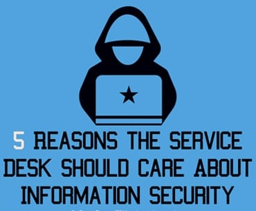 Graphic of a hooded figure with a star on the chest over text that reads "5 reasons the service desk should care about information security" on a blue background.