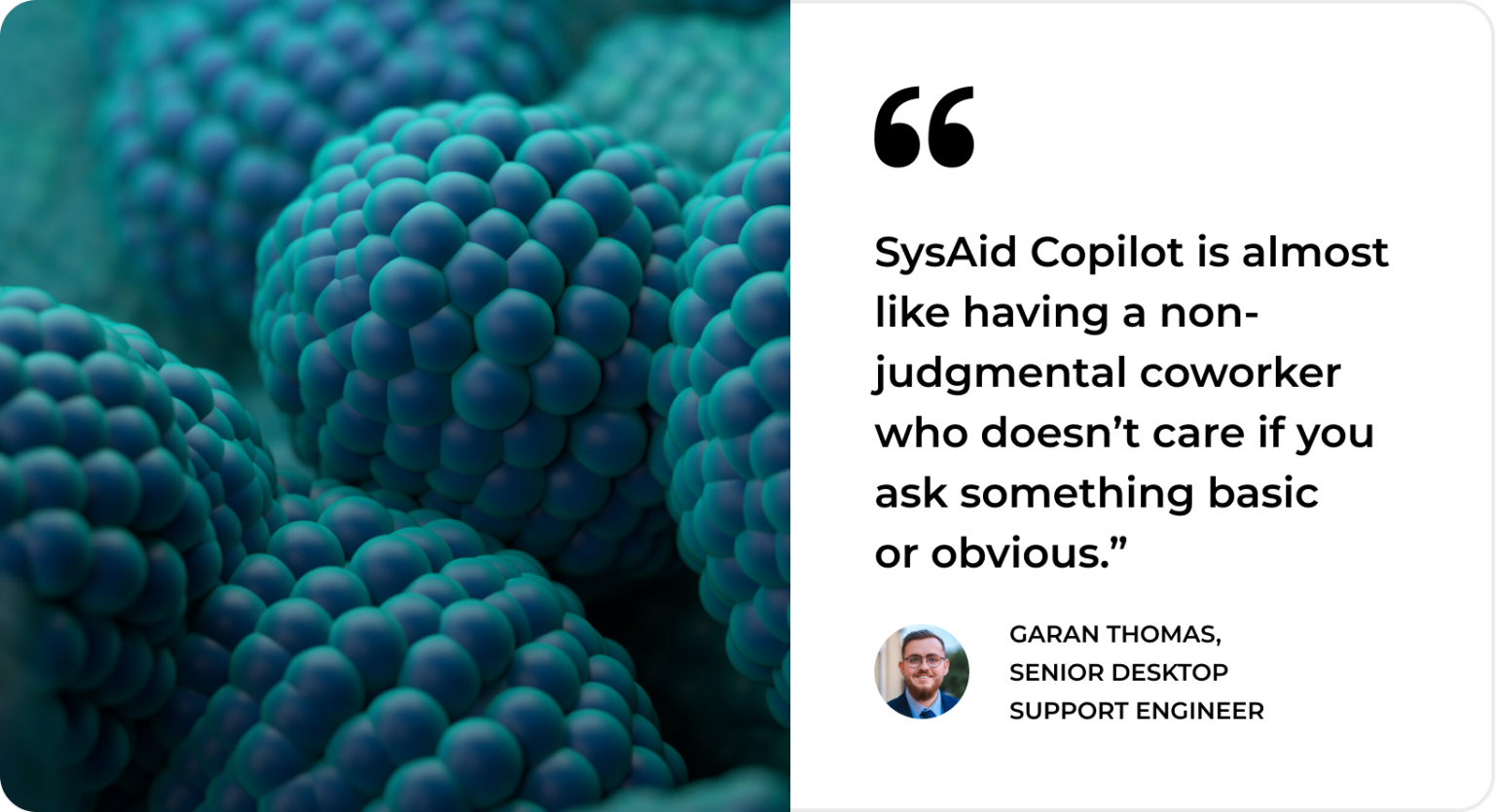 Testimonial from Garan Thomas, Senior Desktop Support Engineer, praising SysAid ITSM for enhanced support efficiency. - SysAid