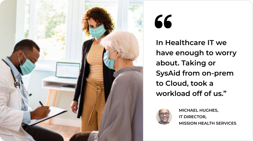 A doctor in a mask consults with two women in masks. A testimonial on the right quotes Michael Hughes, IT Director, discussing the benefits of moving SysAid from on-prem to cloud for healthcare IT. - SysAid