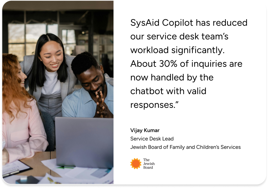 Three colleagues smile at a laptop with a Service Desk testimonial about SysAid Copilot’s chatbot by Vijay Kumar. - SysAid