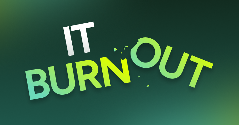 IT Burnout
