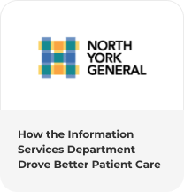 Logo of North York General with text below: "How the Information Services Department Drove Better Patient Care. - SysAid
